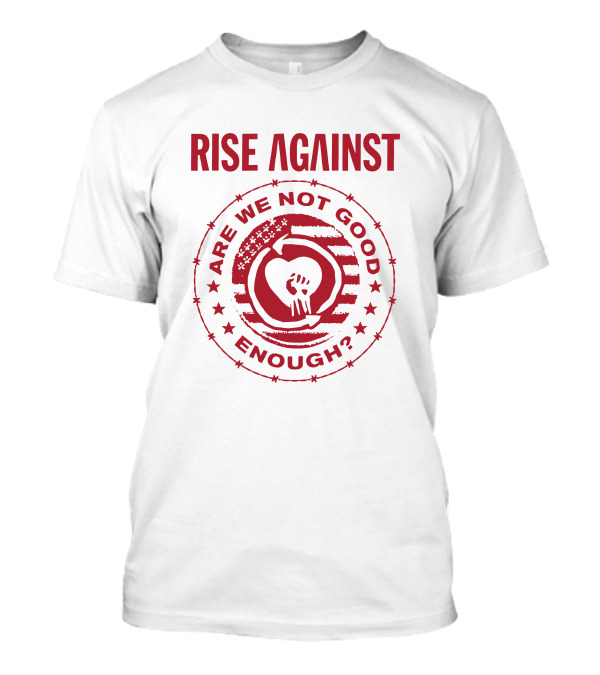 Rise Against Are We Not Good Enough Hand Heart T-Shirt