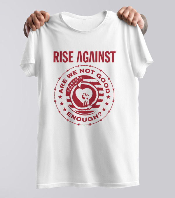 Rise Against Are We Not Good Enough Hand Heart T-Shirt
