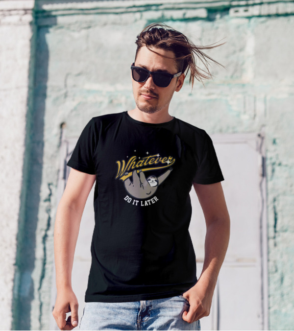 Whatever Do It Later Sloth T-Shirt