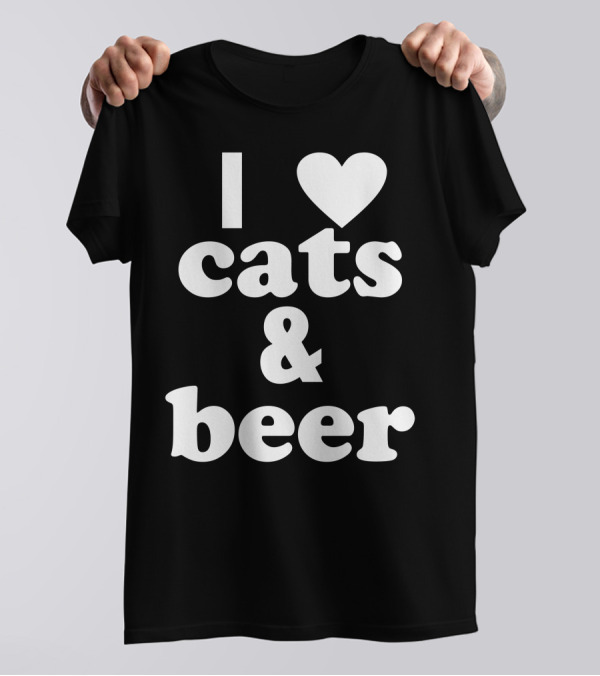 I Love Cats And Beer T-Shirt