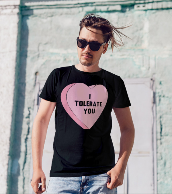 I Tolerate You Heart Valentine's Day T-Shirt
