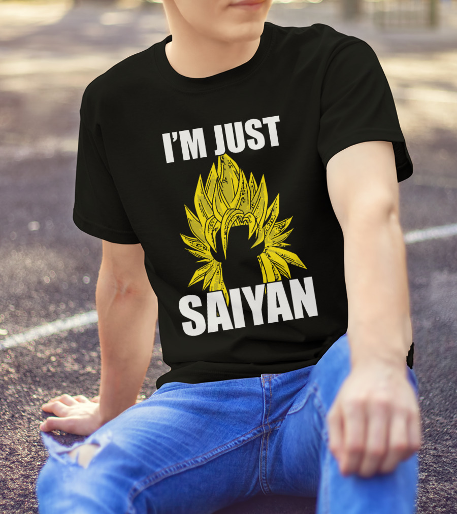 I'm Just Saiyan Super Saiyan Hair T-Shirt