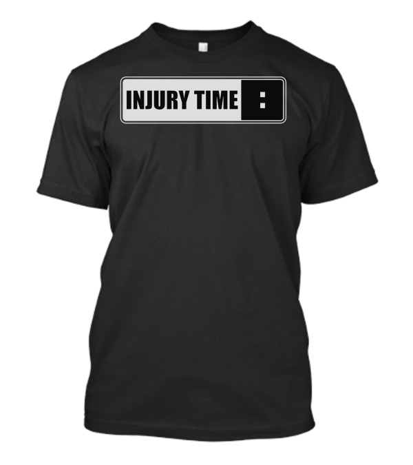 INJURY TIME Soccer Match Digital Clock T-Shirt