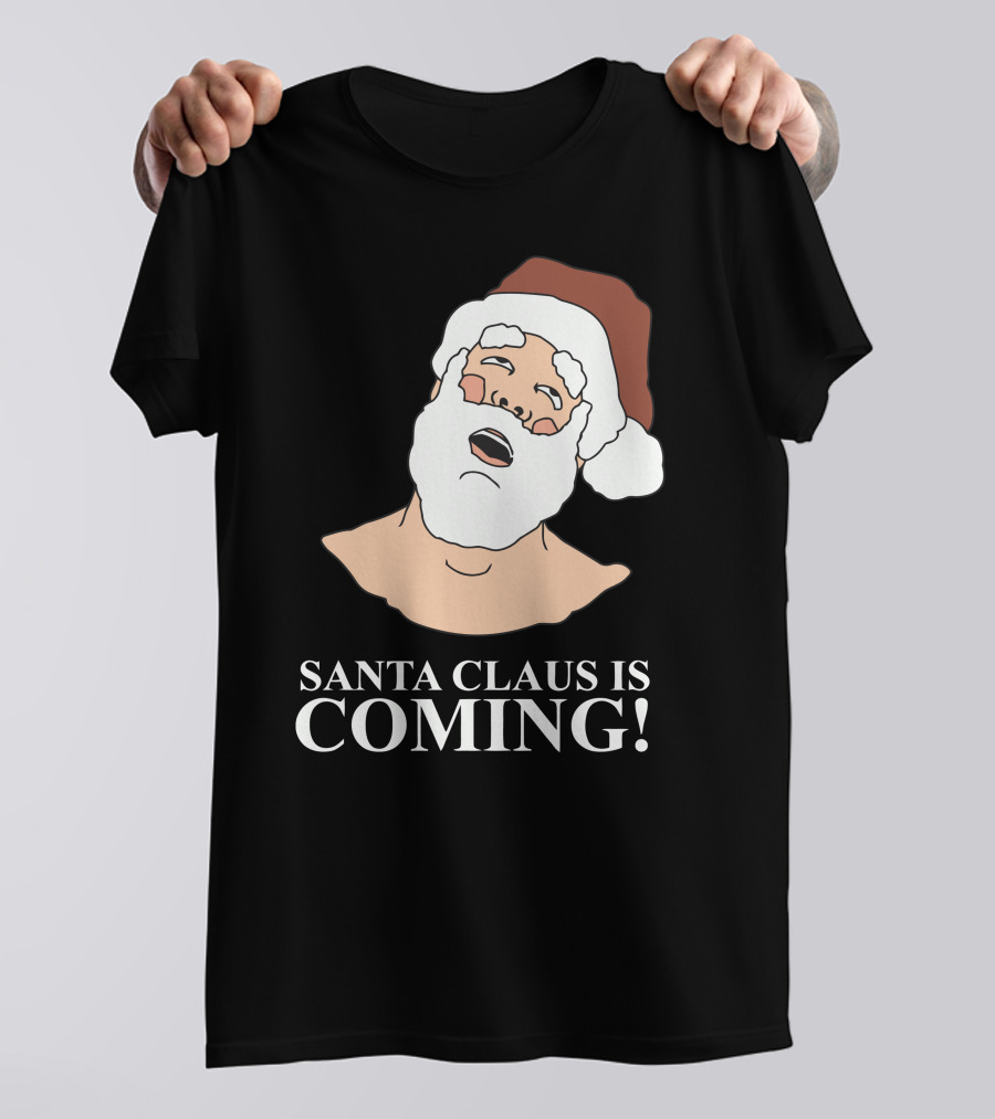 Santa Claus Is Coming T-Shirt