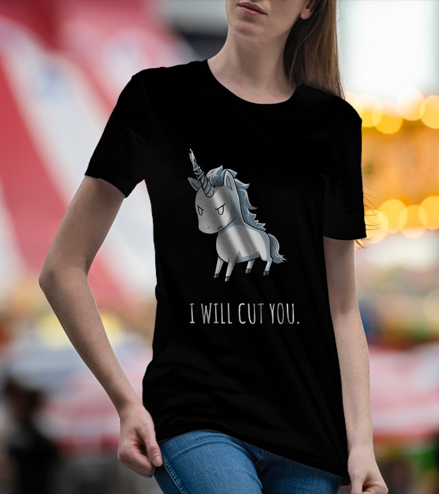 Stabby The Unicorn I Will Cut You T-Shirt