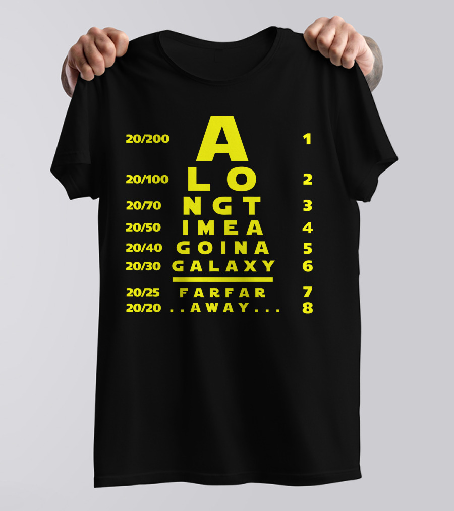A Long Time Ago In A Galaxy Far Far Away T-Shirt