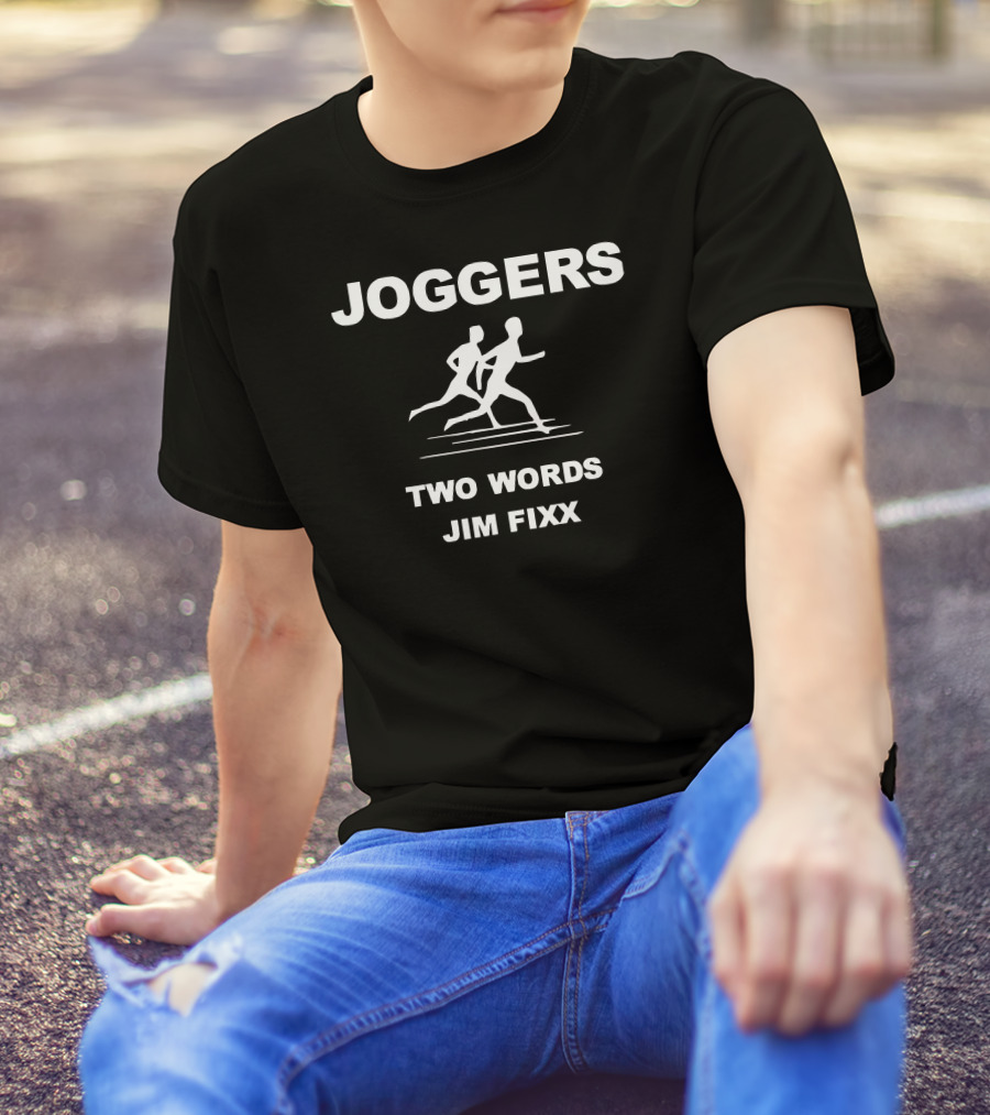 Joggers Two Words Jim Fixx Running Duo T-Shirt
