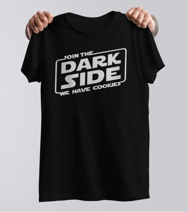 Join The Dark Side We Have Cookies T-Shirt