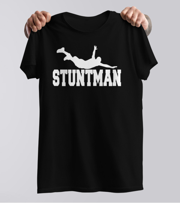 STUNTMAN Funny Movie Present New T-Shirt