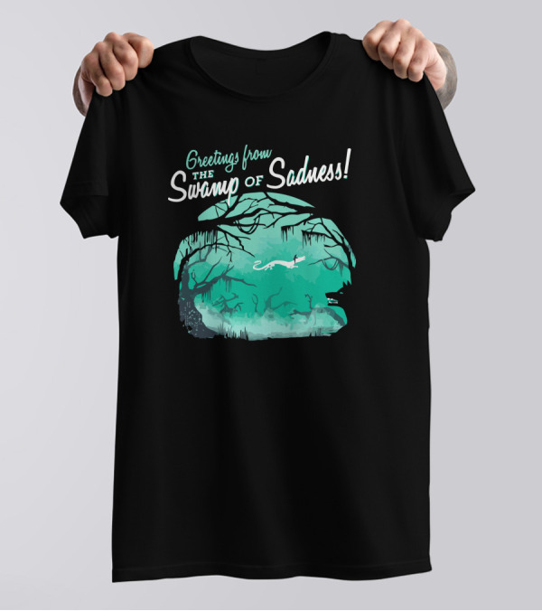 Greetings From The Swamp Of Sadness T-Shirt