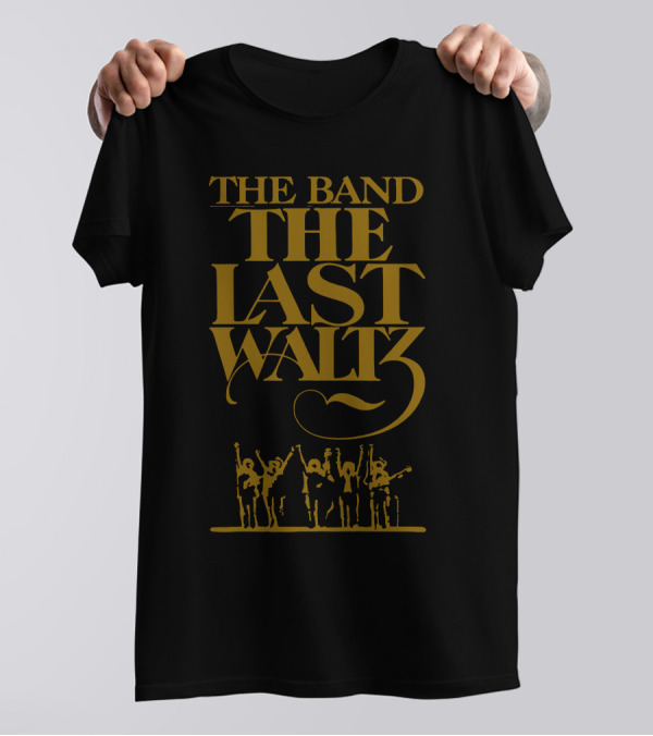 The Band The Last Waltz T-Shirt