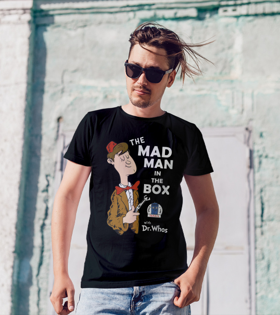 The Mad Man In The Box With Dr. Whos Tardis T-Shirt