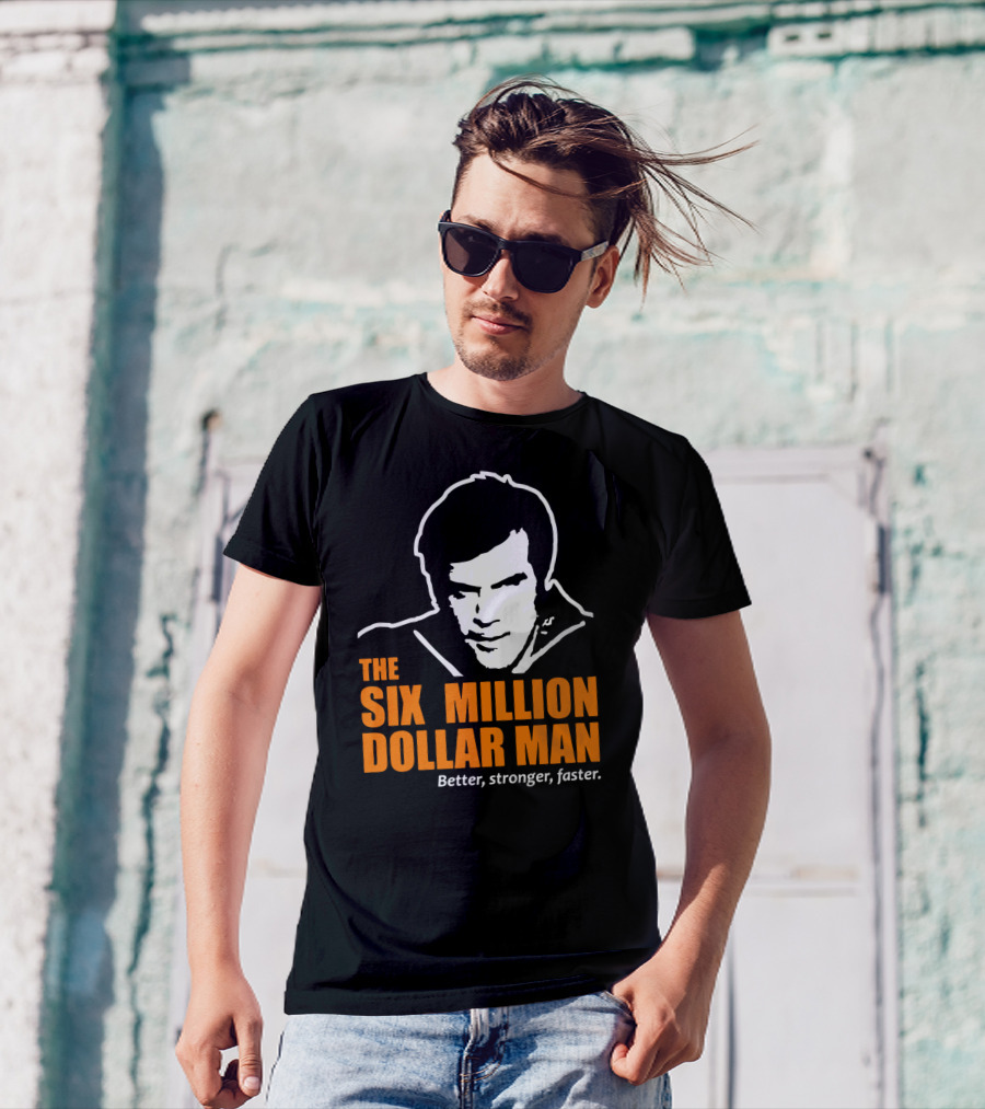 The Six Million Dollar Man Better, Stronger, Faster T-Shirt