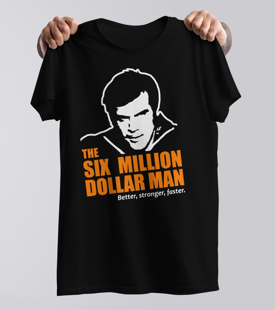 The Six Million Dollar Man Better, Stronger, Faster T-Shirt