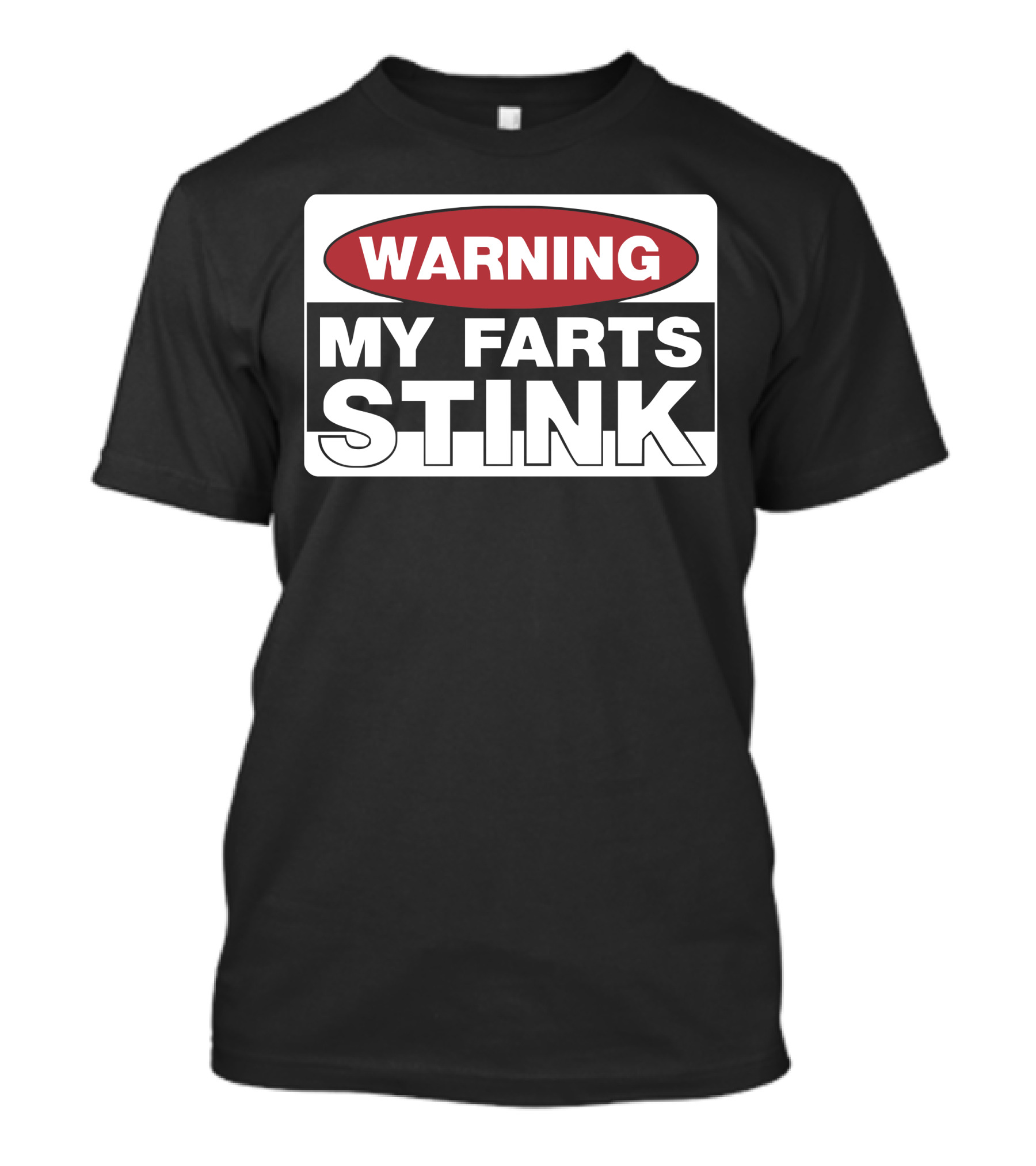 Warning My Farts Stink Funny Ideal Birthday Present T-Shirt
