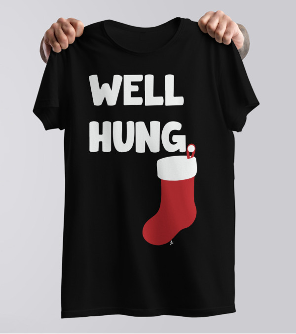 Well Hung Endowed Christmas Stocking Santa Joke T-Shirt