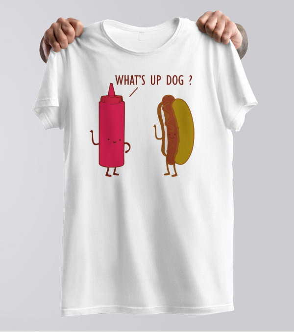 What's Up Dog Ketchup Bottle And Hot Dog Playful Interaction T-Shirt