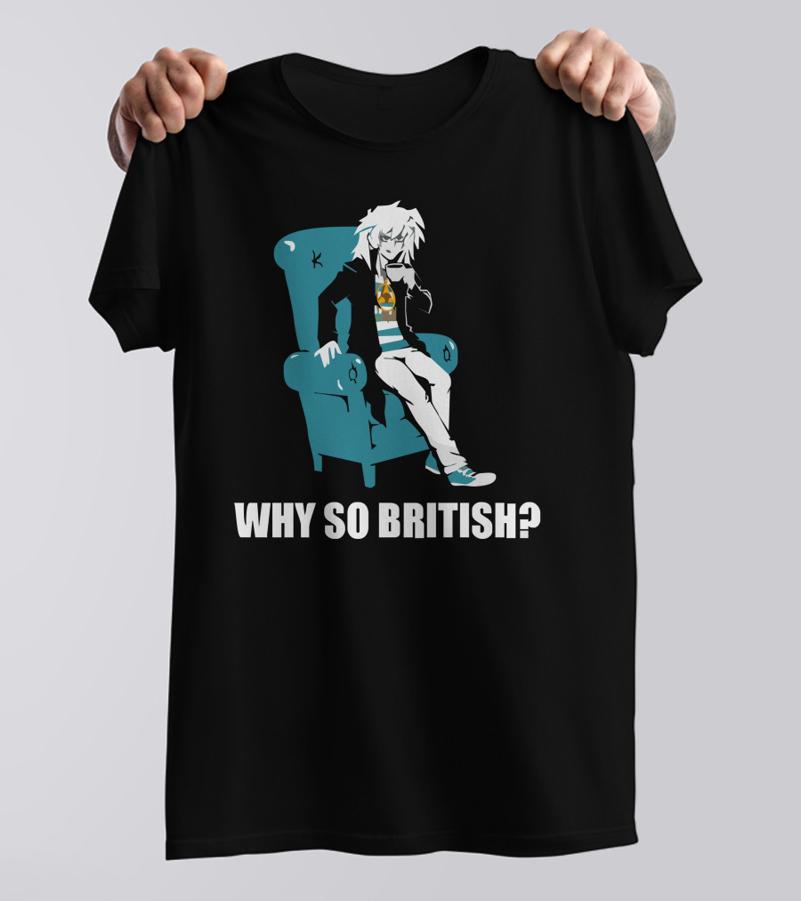 Why So British Anime Chair Character T-Shirt