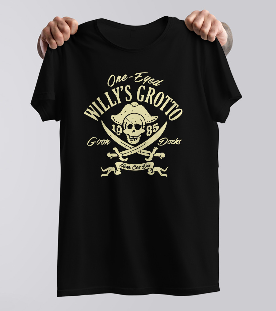 One-Eyed Willy's Grotto 1985 Goon Docks Never Say Die T-Shirt