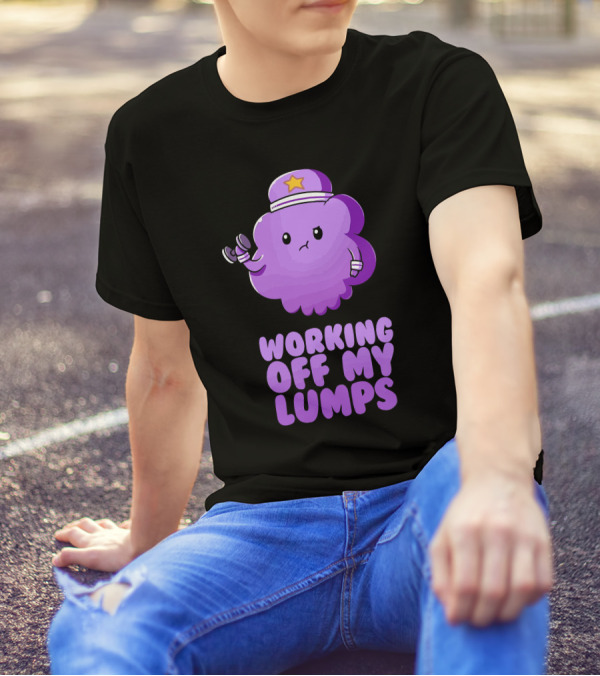 Lumpy Space Workout With Dumbbells: Working Off My Lumps T-Shirt