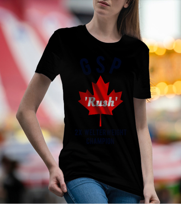 GSP Rush 2x Welterweight Champion Maple Leaf T-Shirt