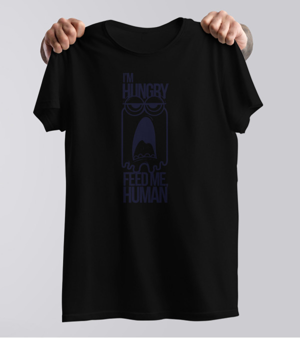 I'm Hungry Feed Me Human Ghostly Creature T-Shirt