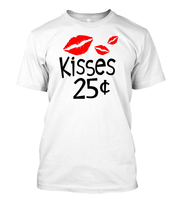 Kisses 25 Cent Red Lips Valentine T-Shirt