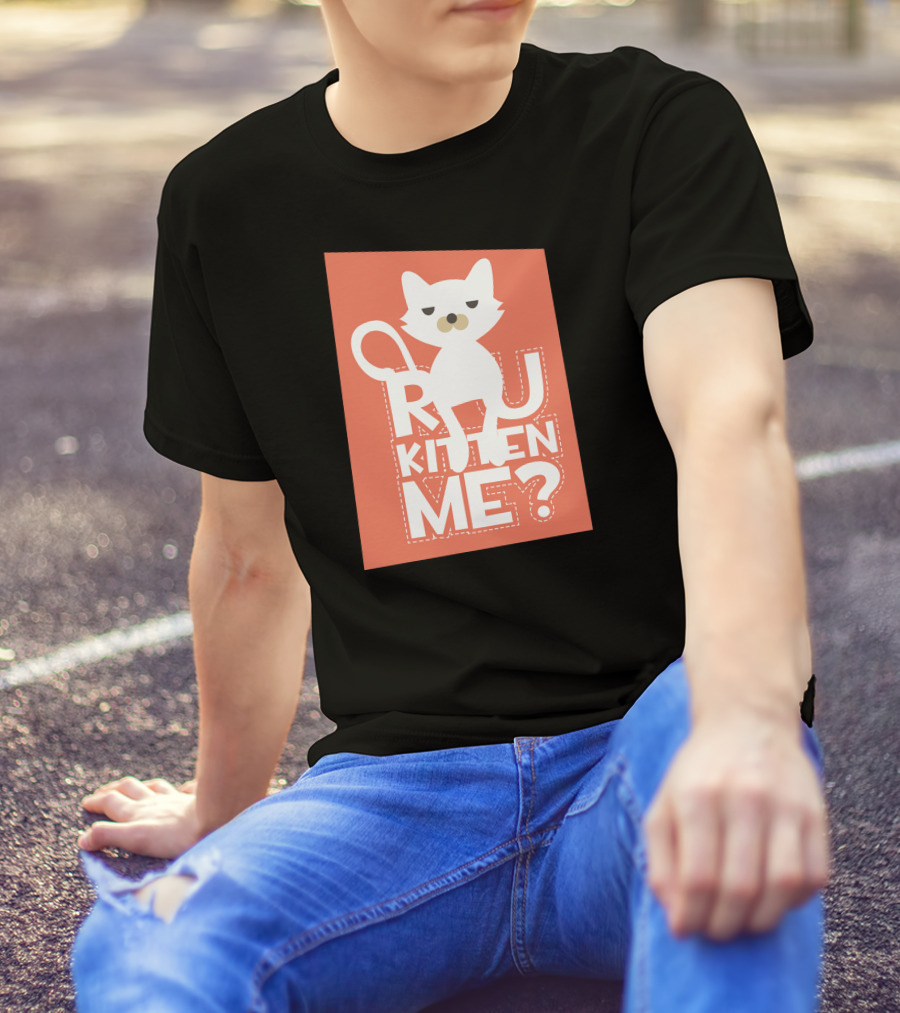 R U Kitten Me? Playful Cat T-Shirt