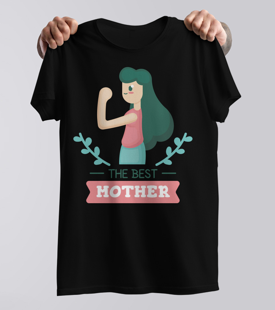 THE BEST MOTHER Empowered Woman With Flexing Arm And Floral Elements T-Shirt