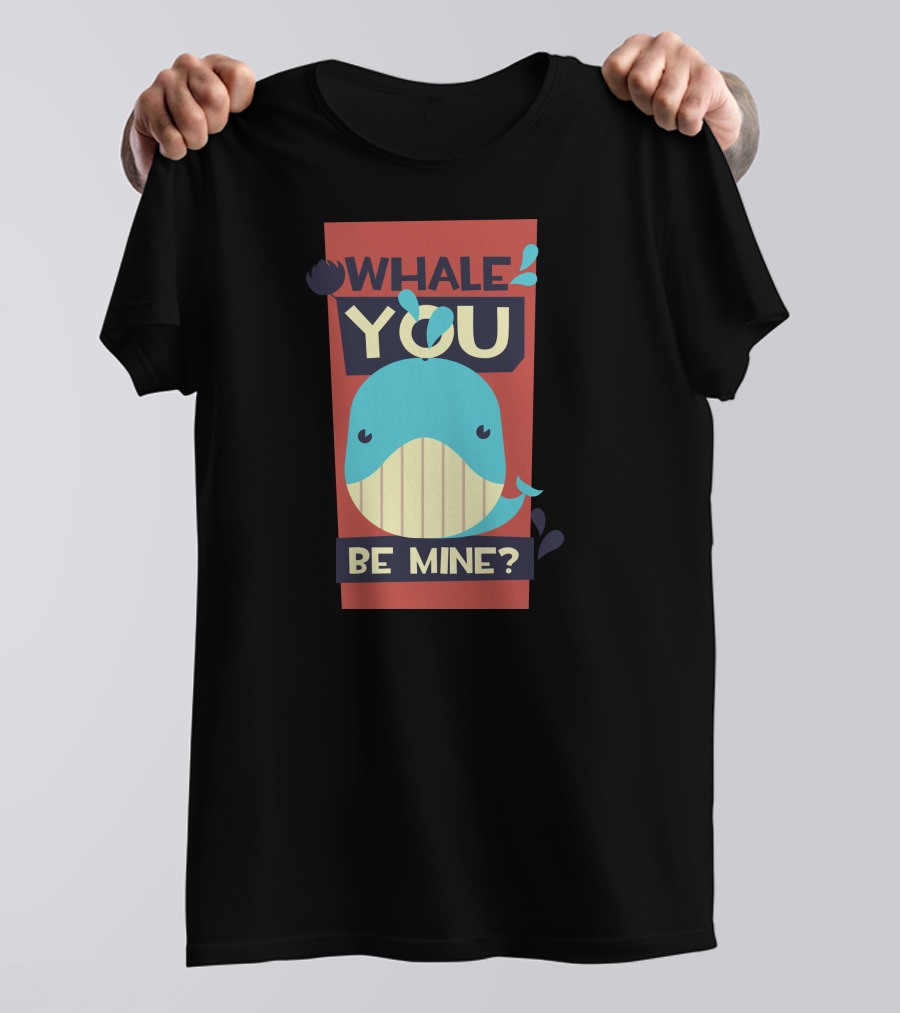 Whale You Be Mine Valentine’s Day Cute Whale T-Shirt
