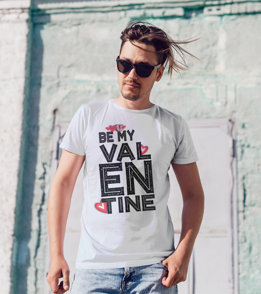 Be My Valentine With Hearts T-Shirt