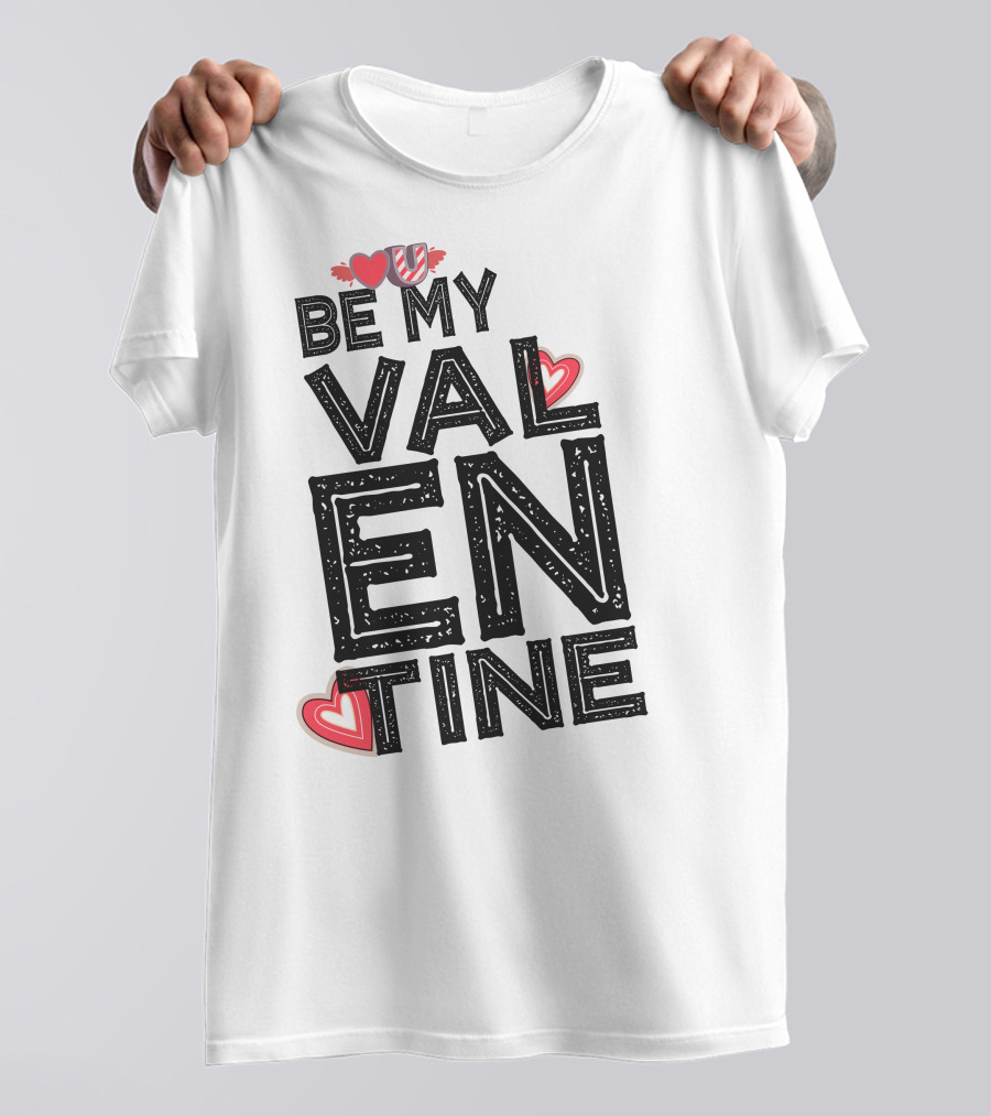 Be My Valentine With Hearts T-Shirt