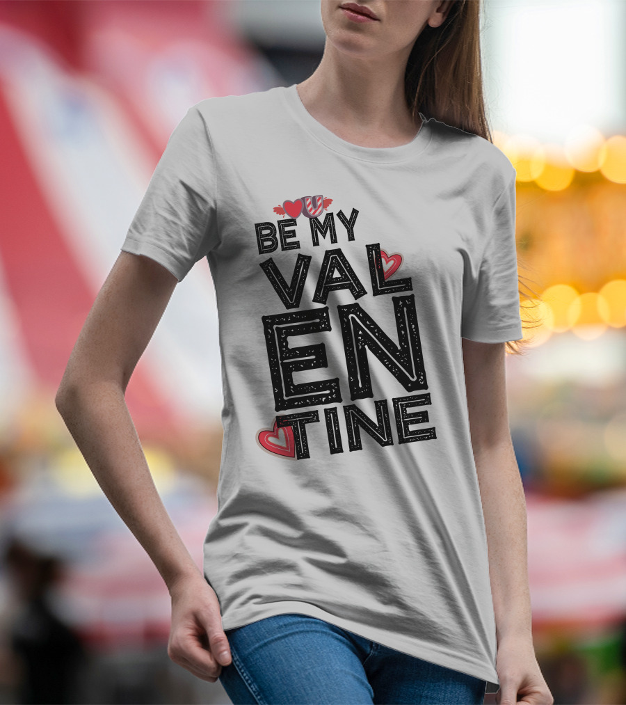 Be My Valentine With Hearts T-Shirt
