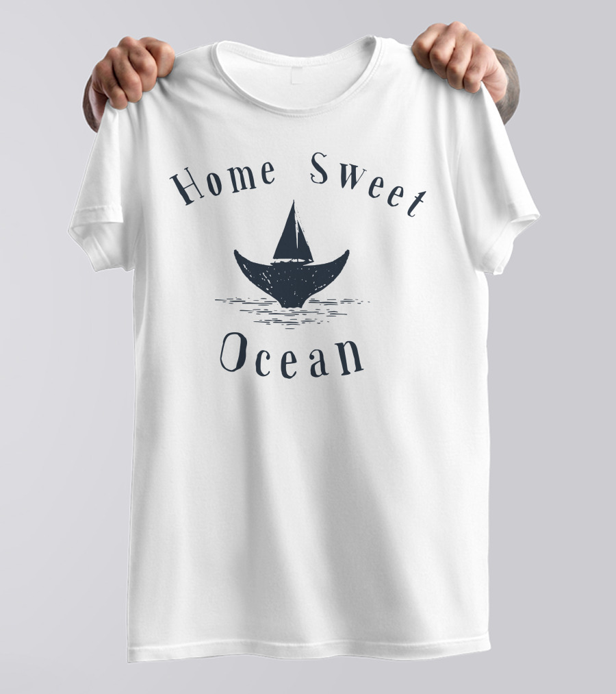 Home Sweet Ocean With Sailing Boat And Whale T-Shirt