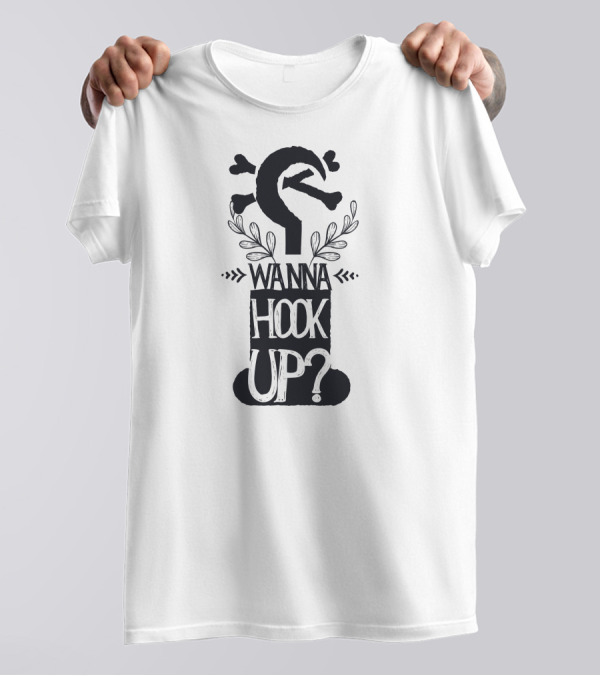 Wanna Hook Up Fishing Themed Playful Pun With Fish Hook And Waves T-Shirt
