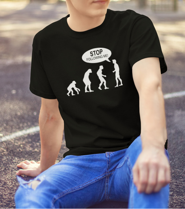Banksy Funny Human Evolution Indie Stop Following Me T-Shirt