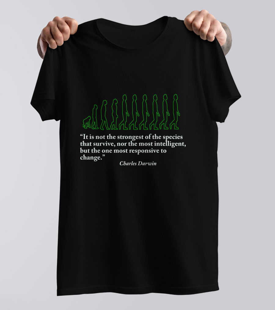 It Is Not The Strongest Of The Species That Survive Quote Charles Darwin Evolution T-Shirt