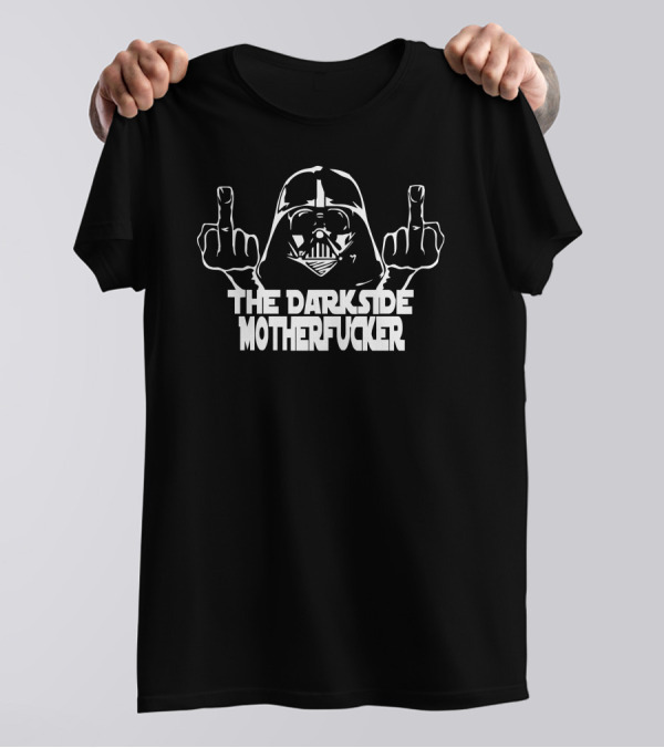 The Dark Side Motherfucker Darth Vader Fun Party Trance T-Shirt