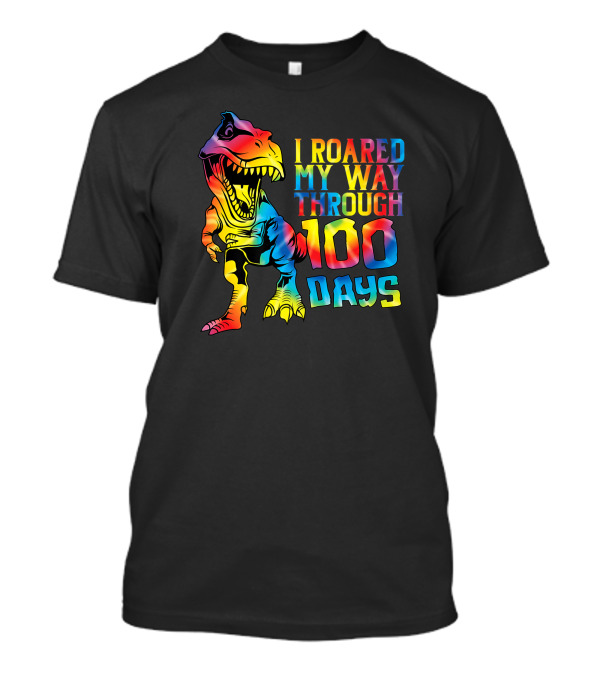 Dino Rex I Roared My Way Through 100 Days Tie Dye T-Shirt