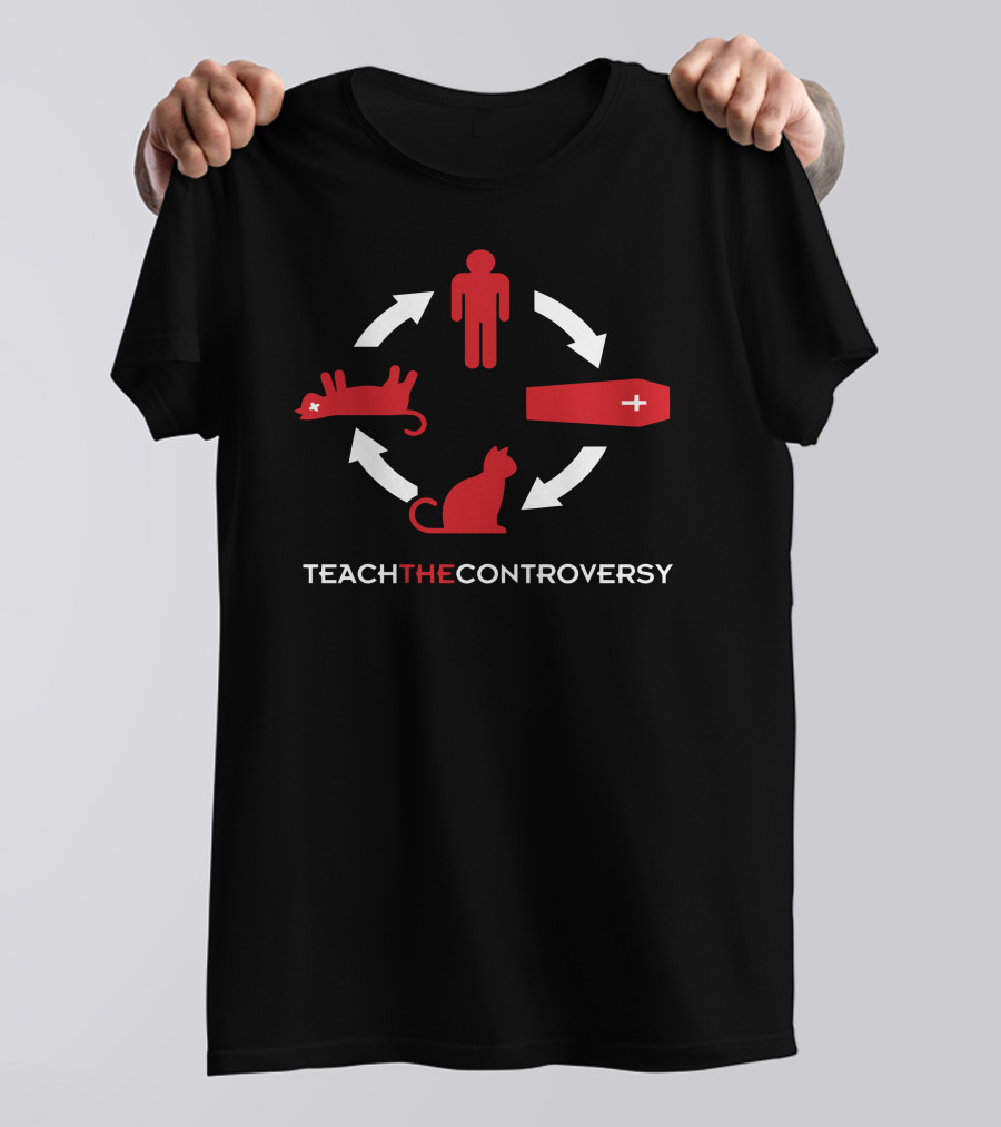 Teach The Controversy Funny Reincarnation Cycle Cat Human Coffin T-Shirt