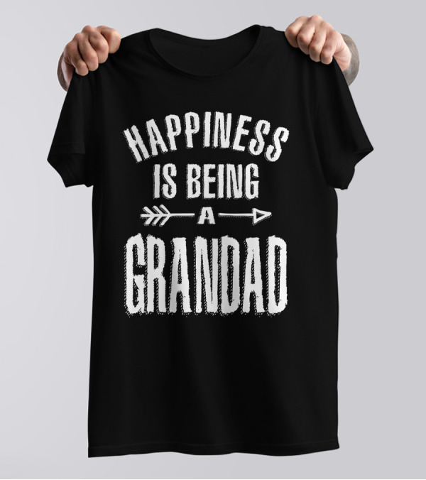 Happiness Is Being A Grandad Arrow Text T-Shirt