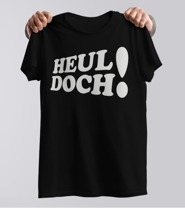 Heul Doch Bold Exclamation Typography - German Phrase T-Shirt