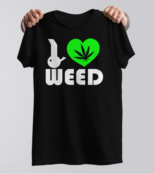 I Love Weed Green Heart Leaf T-Shirt