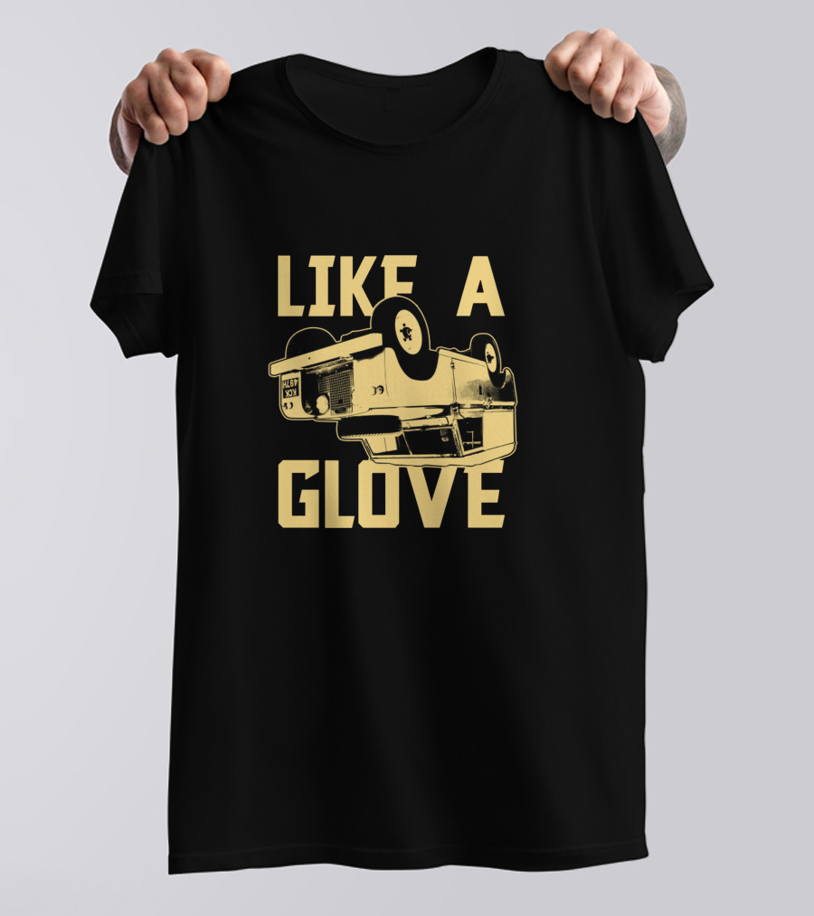 Like A Glove Upside Down Car T-Shirt
