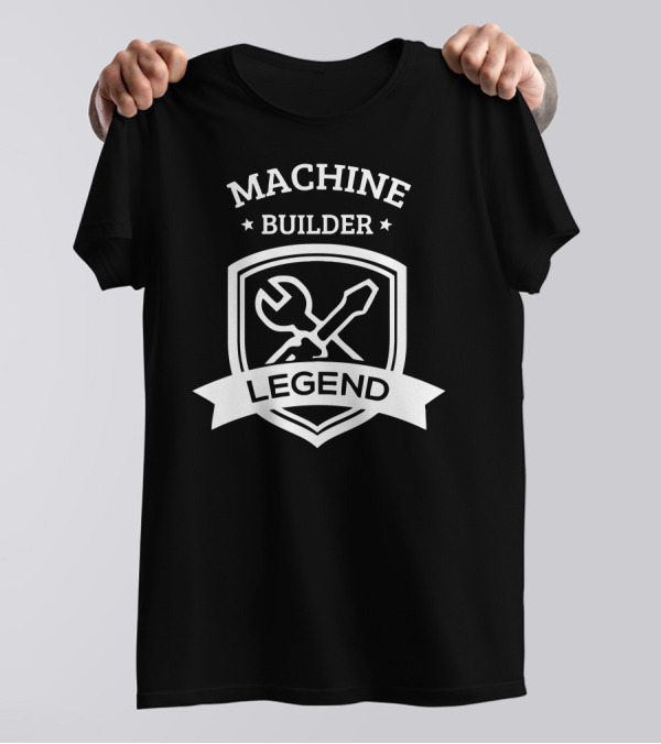 Machine Builder Legend Shield With Wrench And Hammer T-Shirt