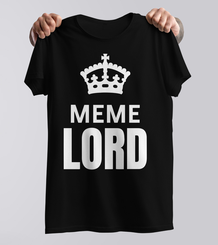 Meme Lord Keep Calm Crown Top Text T-Shirt