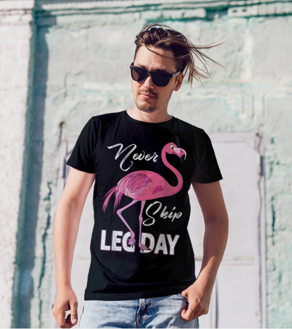 Never Skip Leg Day Funny Flamingo Gym Fitness Humor T-Shirt