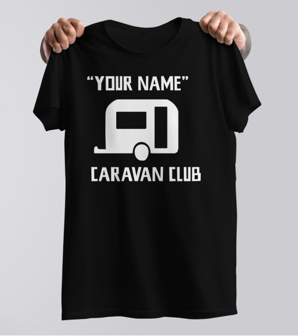 Your Name Caravan Club Customizable Member Badge T-Shirt