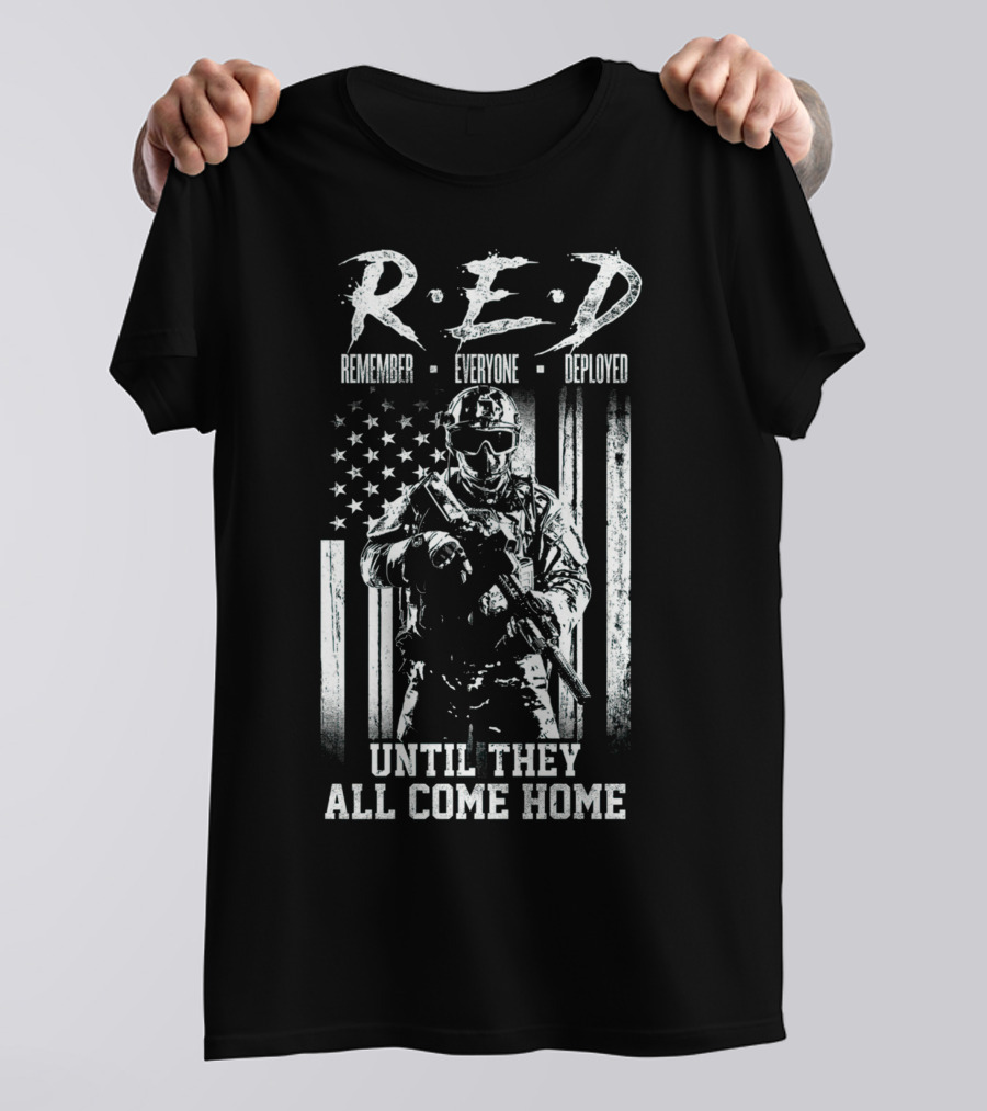 R.E.D. Remember Everyone Deployed Until They All Come Home American Flag Soldier T-Shirt