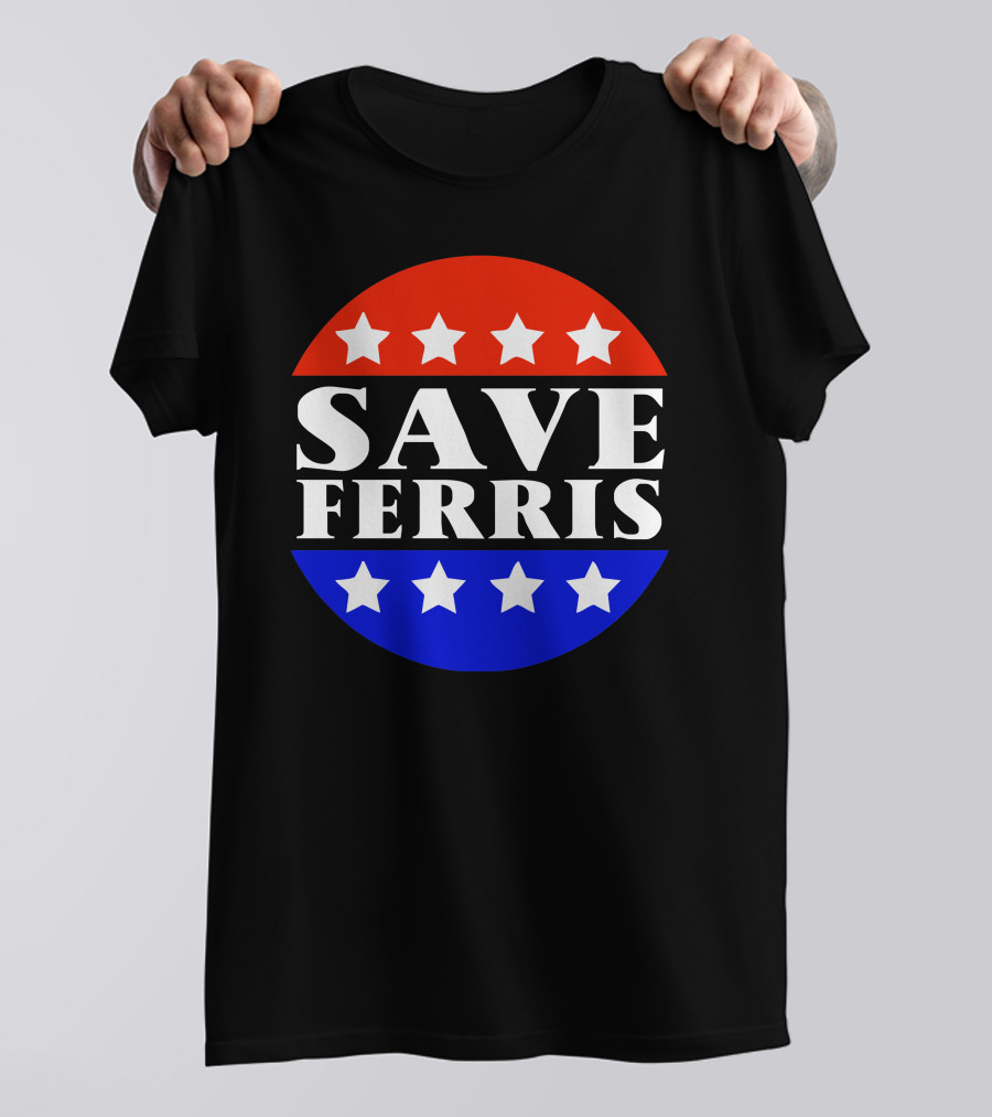 Save Ferris Bueller T-Shirt